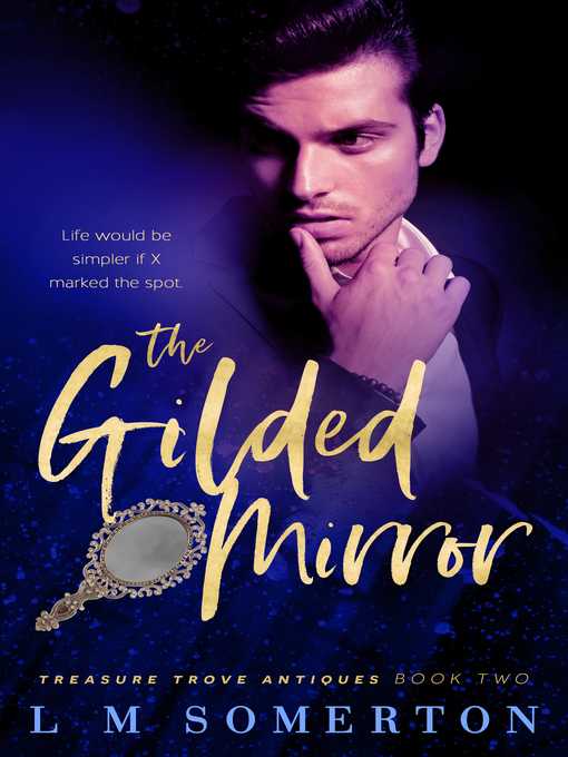 Title details for The Gilded Mirror by L.M. Somerton - Available